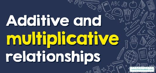 Additive and multiplicative relationships