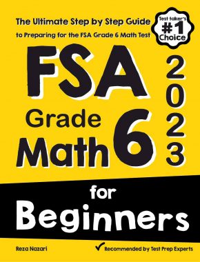 FSA Grade 6 Math for Beginners: The Ultimate Step by Step Guide to Preparing for the FSA Math Test