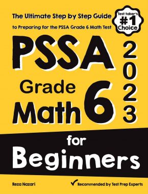PSSA Grade 6 Math for Beginners: The Ultimate Step by Step Guide to Preparing for the PSSA Math Test