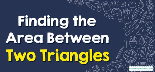 Finding the Area Between Two Triangles