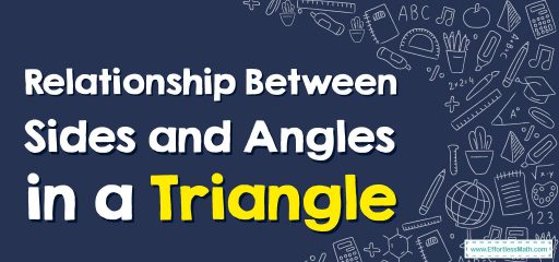 Relationship Between Sides and Angles in a Triangle