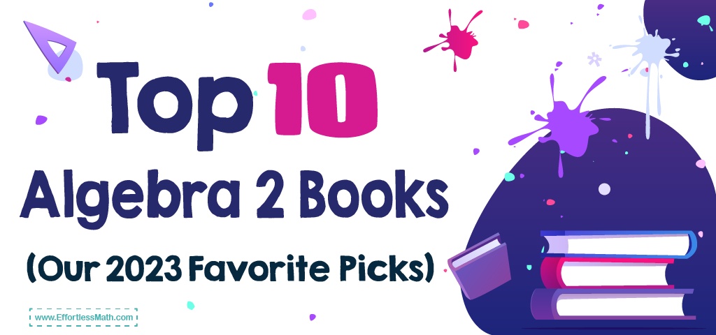 Top 10 Algebra 2 Textbooks In 2024 Expert Recommendations top-10-algebra-2-textbooks-in-2024-expert-recommendations