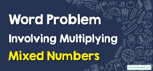 How to Solve Word Problems Involving Multiplying Mixed Numbers?