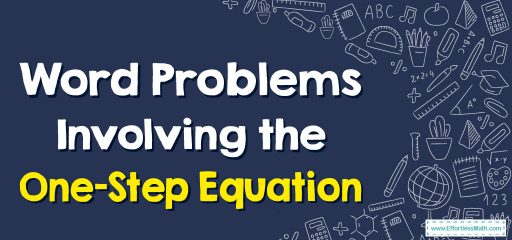 How to Solve Word Problems Involving the One-Step Equation