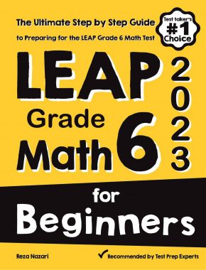 LEAP Grade 6 Math for Beginners: The Ultimate Step by Step Guide to Preparing for the LEAP Math Test