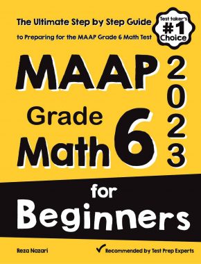 MAAP Grade 6 Math for Beginners: The Ultimate Step by Step Guide to Preparing for the MAAP Math Test