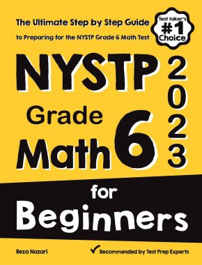 NYSTP Grade 6 Math for Beginners: The Ultimate Step by Step Guide to Preparing for the NYSTP Math Test