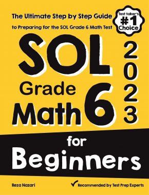 SOL Grade 6 Math for Beginners: The Ultimate Step by Step Guide to Preparing for the SOL Math Test