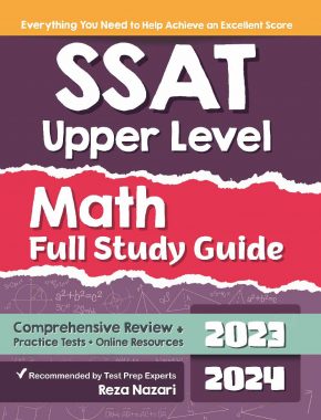 SSAT Upper Level Math Full Study Guide: Comprehensive Review + Practice Tests + Online Resources