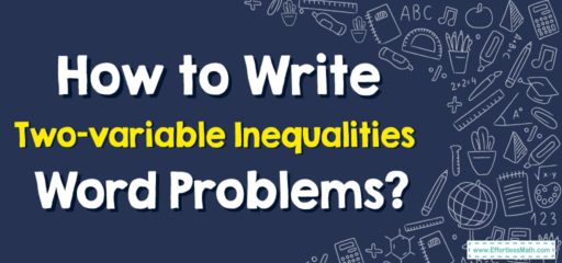 How to Write Two-variable Inequalities Word Problems?