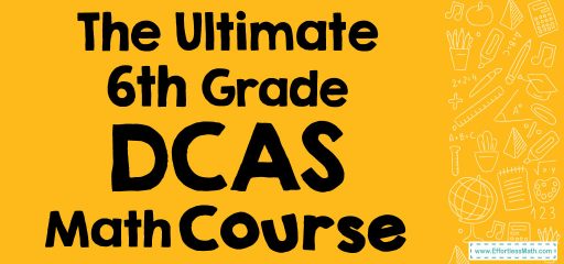 The Ultimate 6th Grade DCAS Course (+FREE Worksheets)