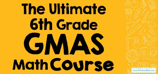 The Ultimate 6th Grade GMAS Math Course (+FREE Worksheets)