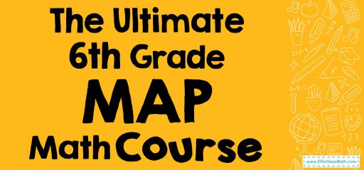 The Ultimate 6th Grade MAP Math Course (+FREE Worksheets)