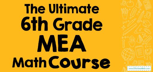 The Ultimate 6th Grade MEA Math Course (+FREE Worksheets)