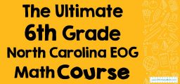 The Ultimate 6th Grade North Carolina EOG Math Course (+FREE Worksheets)