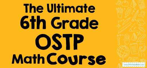 The Ultimate 6th Grade OSTP Math Course (+FREE Worksheets)