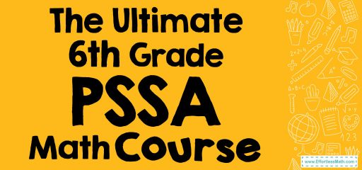 The Ultimate 6th Grade PSSA Math Course (+FREE Worksheets)