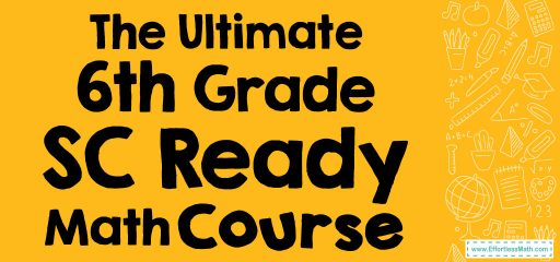 The Ultimate 6th Grade SC Ready Math Course (+FREE Worksheets)