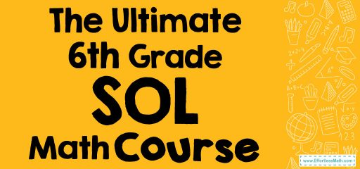 The Ultimate 6th Grade SOL Math Course (+FREE Worksheets)