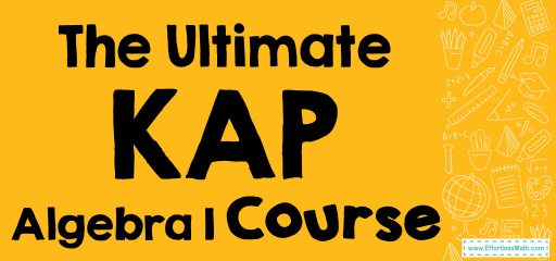 The Ultimate KAP Algebra 1 Course (+FREE Worksheets)