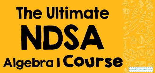 The Ultimate NDSA Algebra 1 Course (+FREE Worksheets)