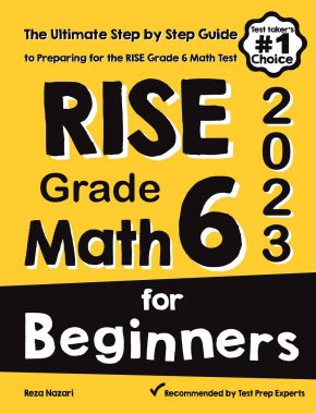 RISE Grade 6 Math for Beginners: The Ultimate Step by Step Guide to Preparing for the RISE Math Test