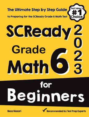 SC Ready Grade 6 Math for Beginners: The Ultimate Step by Step Guide to Preparing for the SC Ready Math Test