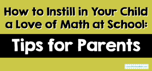 How to Instill in Your Child a Love of Math at School: Tips for Parents