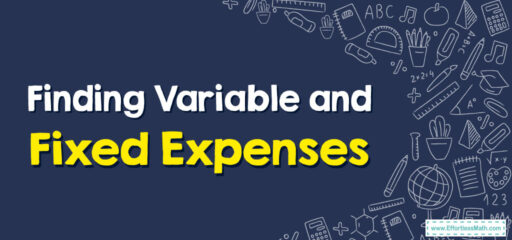 How to Find Variable and Fixed Expenses