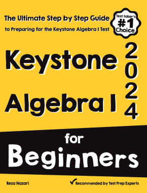 Keystone Algebra I for Beginners: The Ultimate Step by Step Guide to Acing Keystone Algebra I