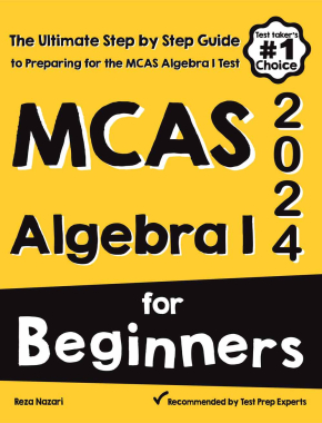 MCAS Algebra I for Beginners: The Ultimate Step by Step Guide to Acing MCAS Algebra I