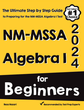 NM-MSSA Algebra I for Beginners: The Ultimate Step by Step Guide to Acing NM-MSSA Algebra I