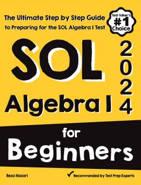 SOL Algebra I for Beginners: The Ultimate Step by Step Guide to Acing SOL Algebra I