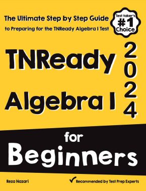 TNReady Algebra I for Beginners: The Ultimate Step by Step Guide to Acing TNReady Algebra I
