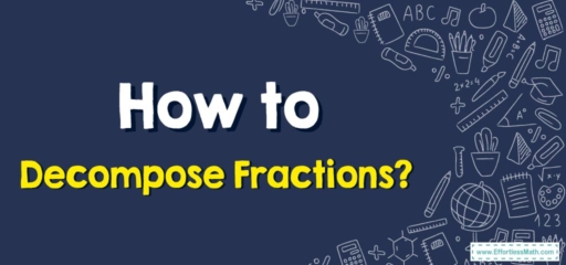 How to Decompose Fractions?