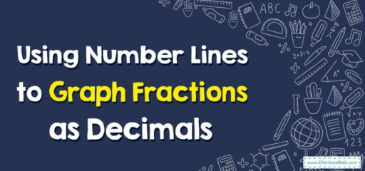 How to Use Number Lines to Graph Fractions as Decimals
