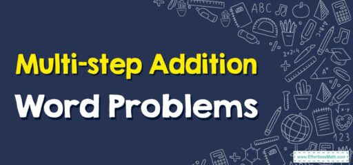 How to Solve Multi-step Addition Word Problems