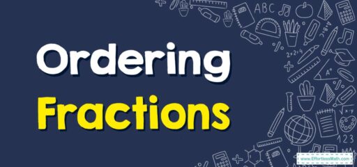 How to Order Fractions: Step-by-Step Guide