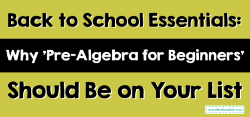 Back to School Essentials: Why “Pre-Algebra for Beginners” Should Be on Your List