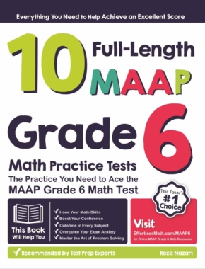 10 Full-Length MAAP Grade 6 Math Practice Tests: The Practice You Need to Ace the MAAP Grade 6 Math Test
