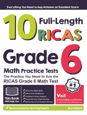 10 Full-Length RICAS Grade 6 Math Practice Tests: The Practice You Need to Ace the RICAS Grade 6 Math Test