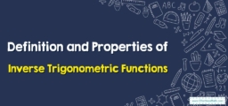 Definition and Properties of Inverse Trigonometric Functions