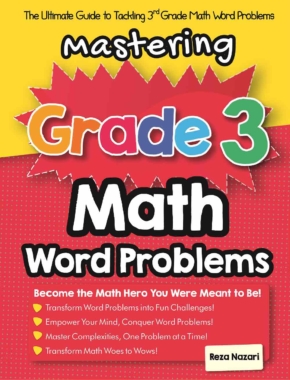 Mastering Grade 3 Math Word Problems: The Ultimate Guide to Tackling 3rd Grade Math Word Problems