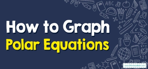 How to Graph Polar Equations