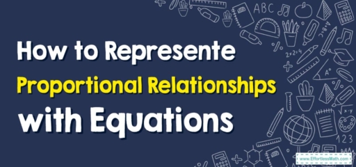 How to Represente Proportional Relationships with Equations
