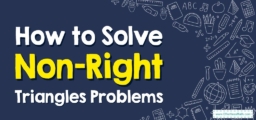 How to Solve Non-Right Triangles Problems