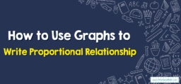 How to Use Graphs to Write Proportional Relationship