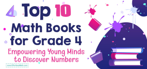 Top 10 Math Books for Grade 4: Empowering Young Minds to Discover Numbers