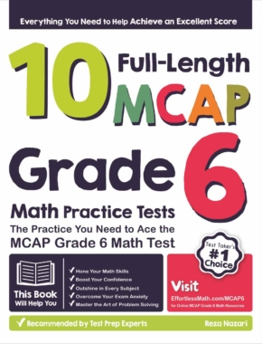 10 Full-Length MCAP Grade 6 Math Practice Tests: The Practice You Need to Ace the MCAP Grade 6 Math Test