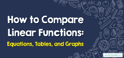 How to Compare Linear Functions: Equations, Tables, and Graphs